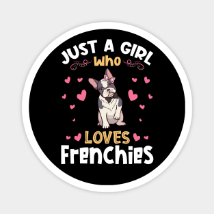 Just a Girl who Loves Frenchies Bulldog Magnet